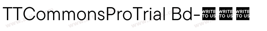 TTCommonsProTrial Bd字体转换 TTCommonsProTrial Bd字体转换